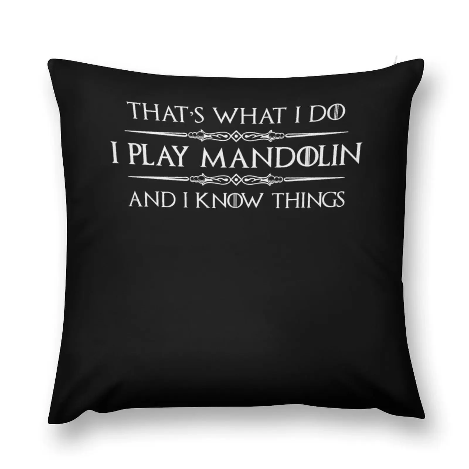 Mandolin Player I Play Mandolin Know Things Funny Throw Pillow Pillowcases Cushion Covers Sofa Pillowcases pillow