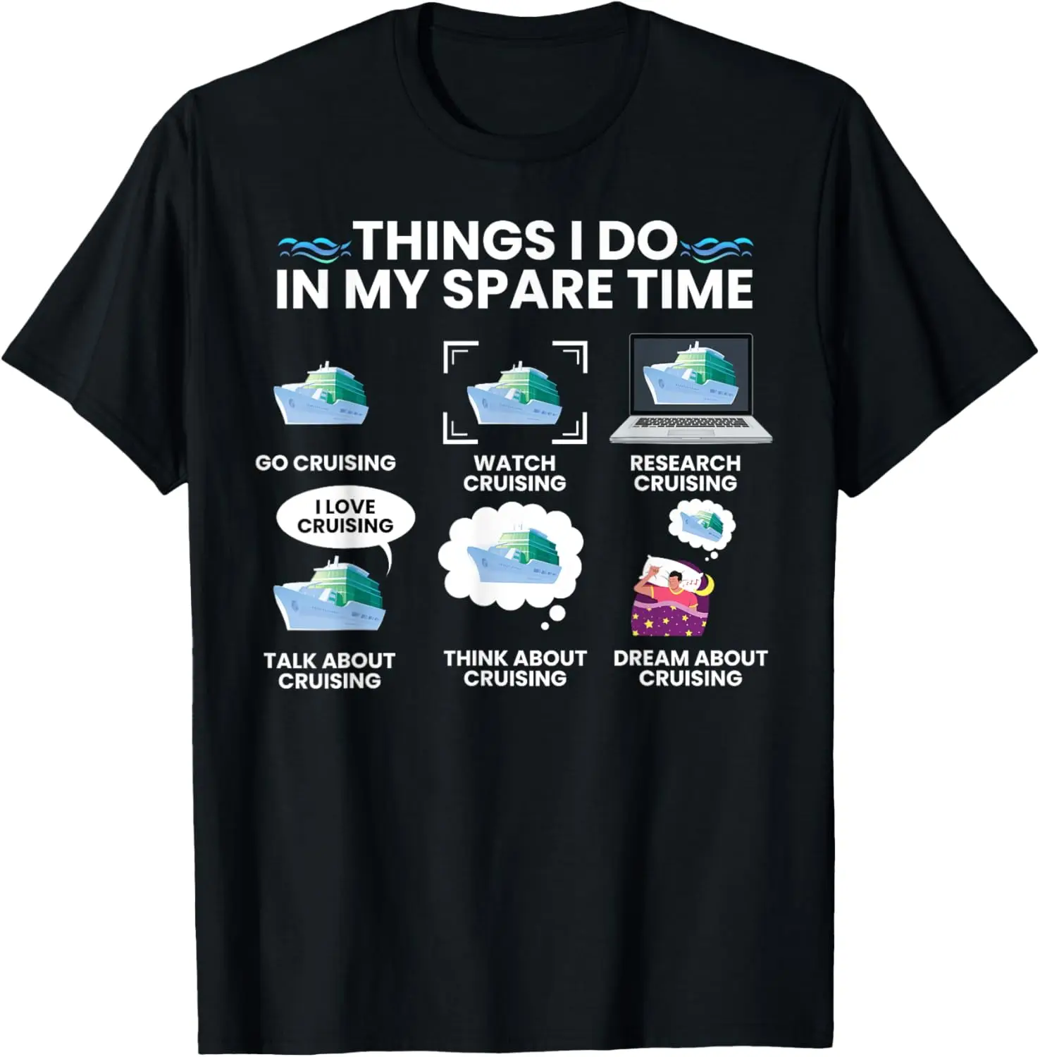 

Things I Do In My Spare Time Funny Cruise Cruising Graphic T-Shirt