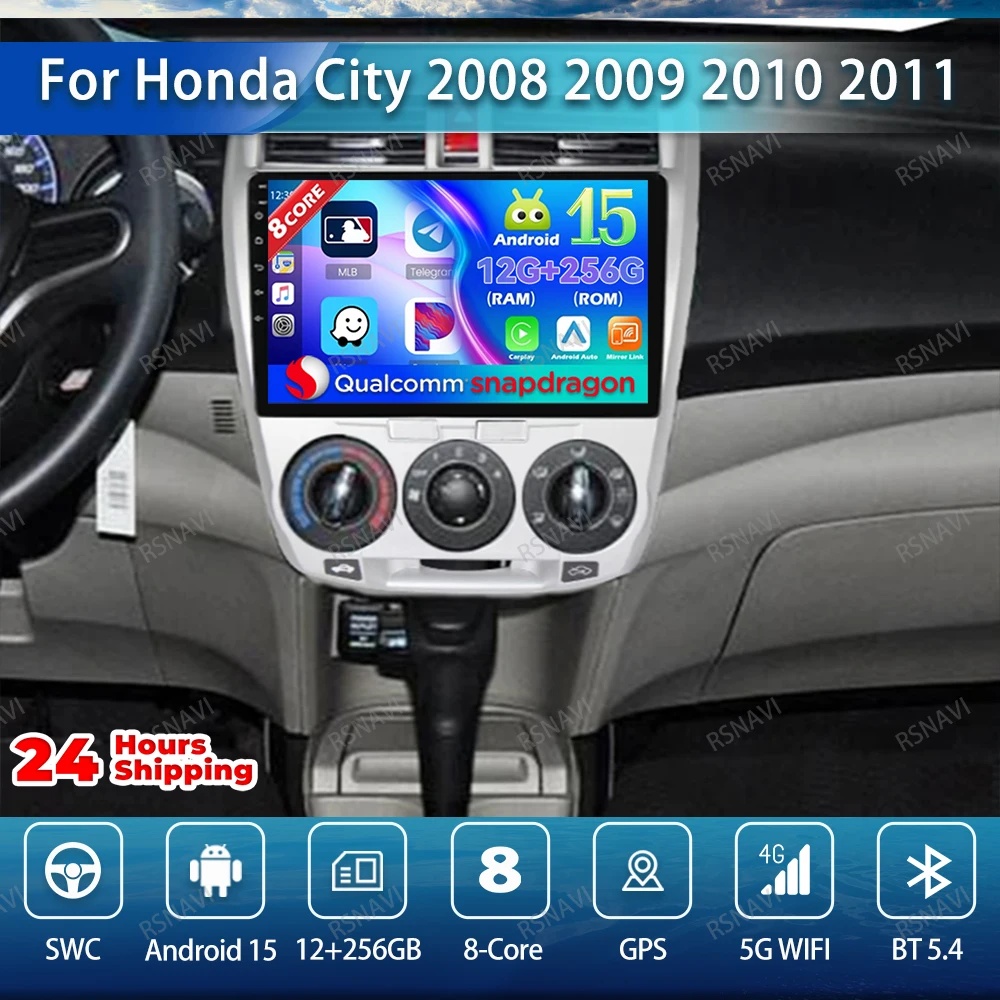 

Car Radio Android 15 For Honda City 2008 2009 2010 2011 2012 2013-2016 Autoradio DSP Viedo Player Qualcomm Head Unit 4G LTE GPS