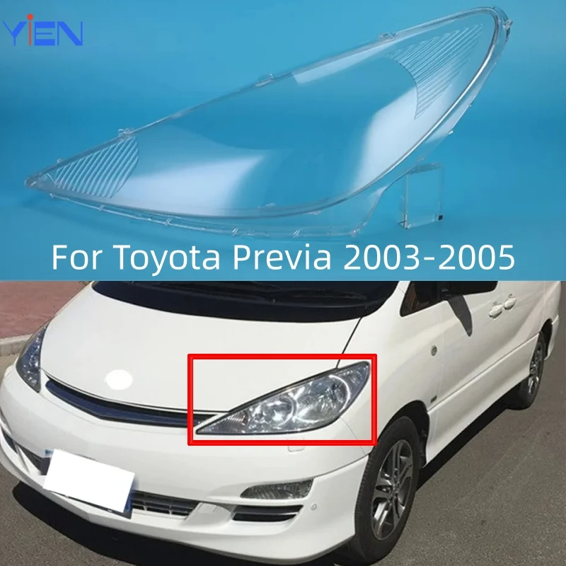 

For Toyota Previa 2003 2004 2005 Car Headlight Glass Cover Plexiglass Lens Replace Lampshade Auto Headlamp Clear Lens Shell