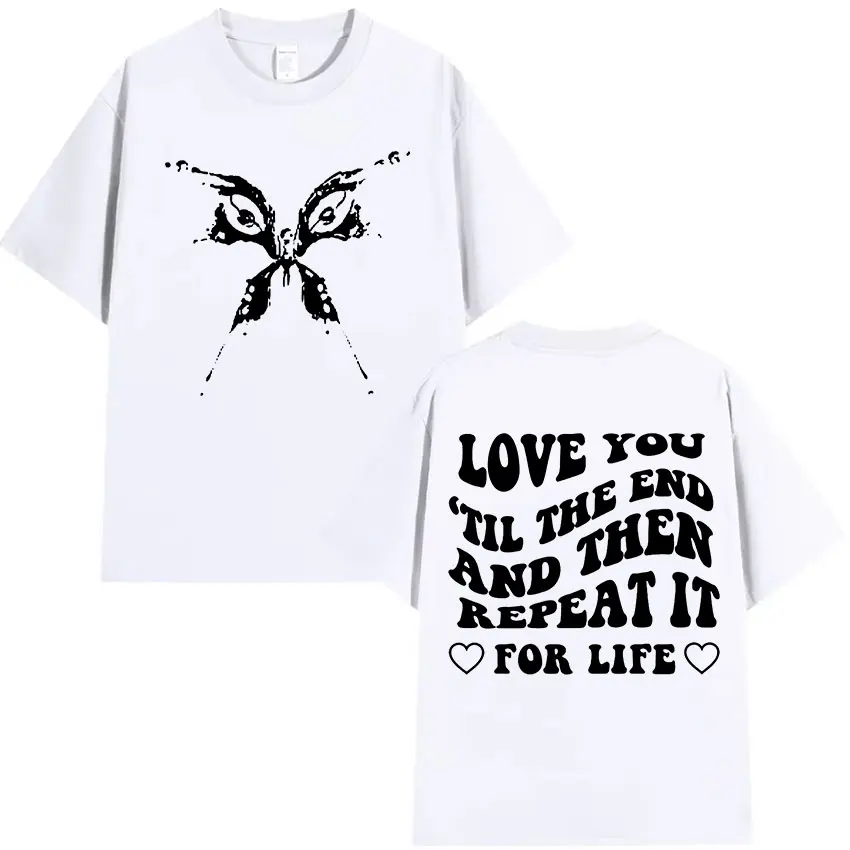 كاتي بيري أحبك حتى النهاية وأصله تكرارها رسالة طباعة تي شيرت الرجال النساء خمر موضة القطن تي شيرتات قصيرة الاكمام