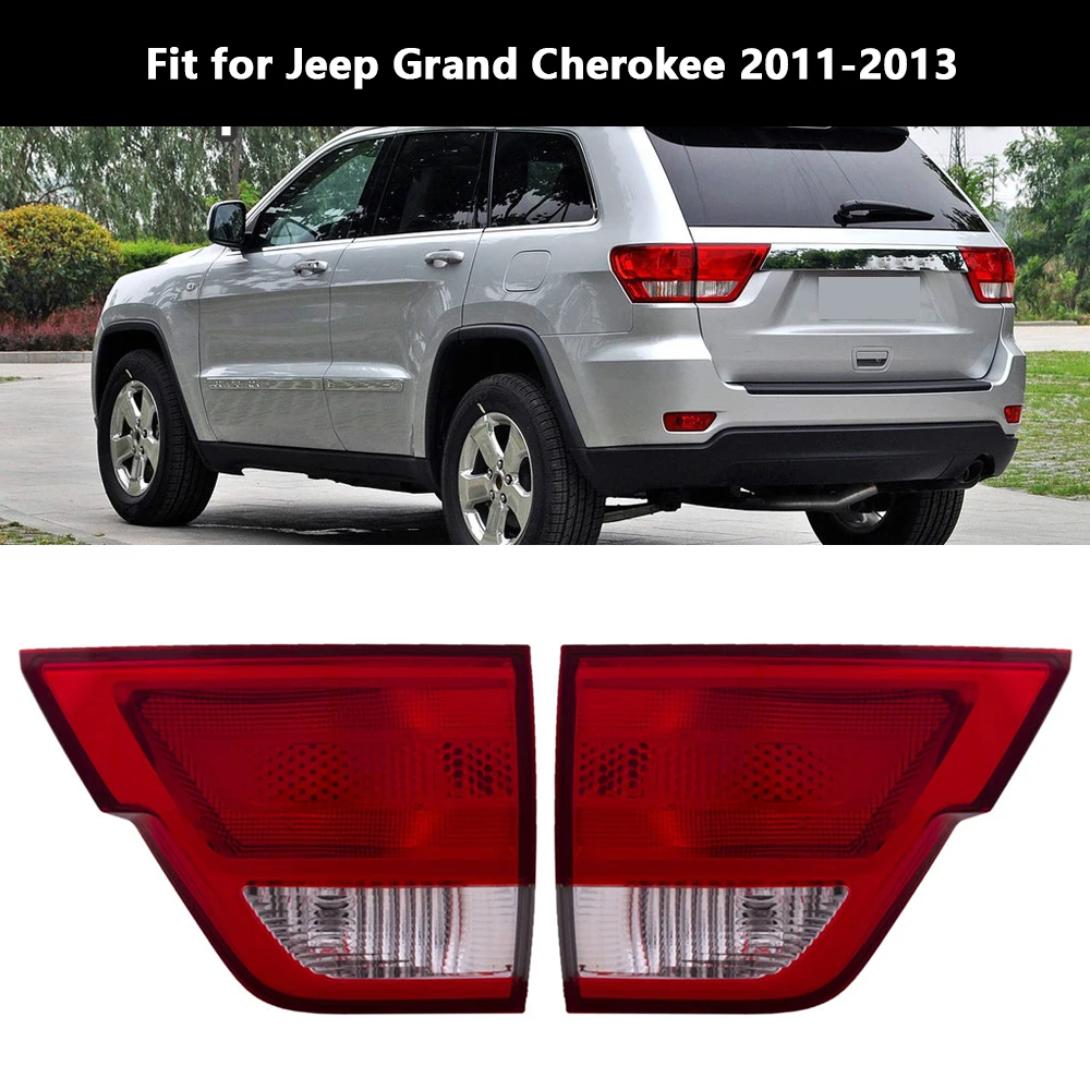

1Pcs Car Inside Tail Light For Jeep Grand Cherokee 2011 2012 2013 Rear Brake Taillight Lamp Fog Lamp Led 57010274AF 57010275AF