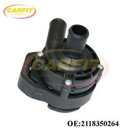 Nuovo OEM 2118350264   A 2118350264   Pompa acqua ausiliaria del motore per ricambi auto Mercedes Benz CLS550 E350 GL320 ML350 R320 Sprinter