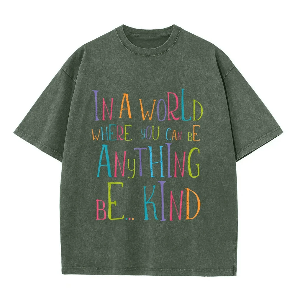 in a World Where You Can Be Anything Kind T-Shirt 티셔츠 Short Sleeve Tee Clothes Printed Big Tall T Shirt Daily Summer Top Cotton