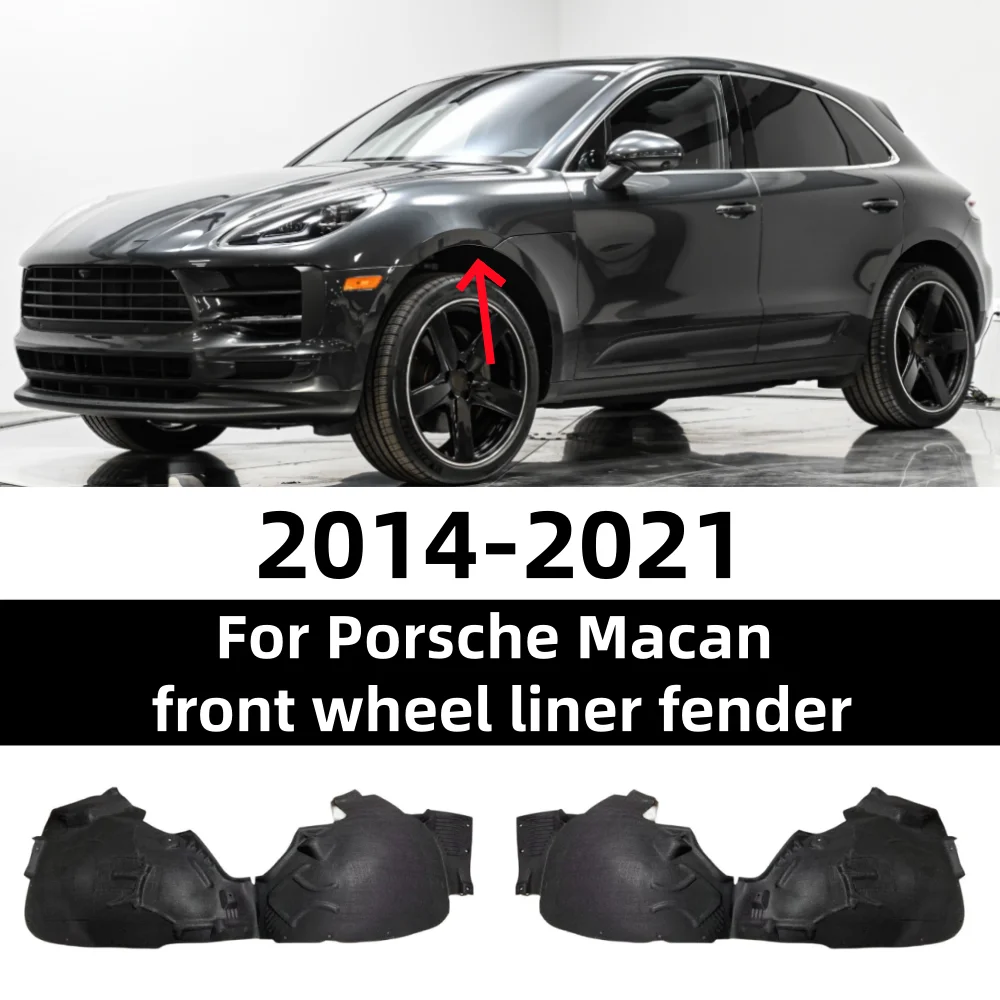 

For Porsche Macan 2014-2021 front wheel liner mudguard OE: 95B809961D 95B809962D