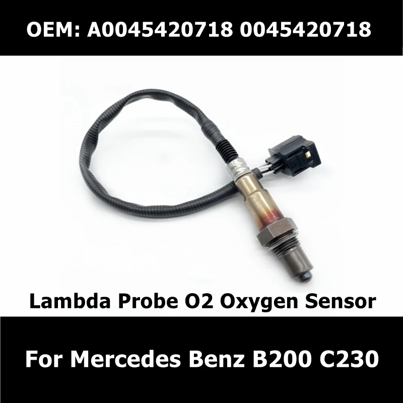 

A0045420718 Lambda зонд O2 кислородный датчик для Mercedes-Benz B200 C230 C250 C280 C300 C350 CLK350 CLK550 CLS550 E350 E500