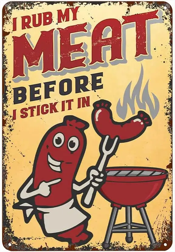 I Rub My Meat Before I Stick in It Vintage Tin Sign Home Wall Decor Art Room for Home Office Bedroom Living Metal Funny Decorati