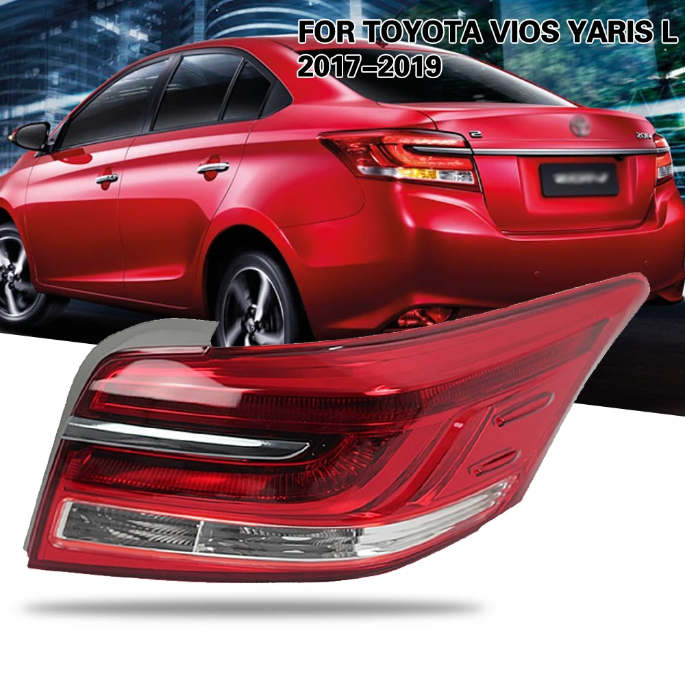 

Left/Right Side Tail Lamp FOR Toyota Vios Yaris L 2017 2018 2019 Rear Tail Light Brake Lamp with