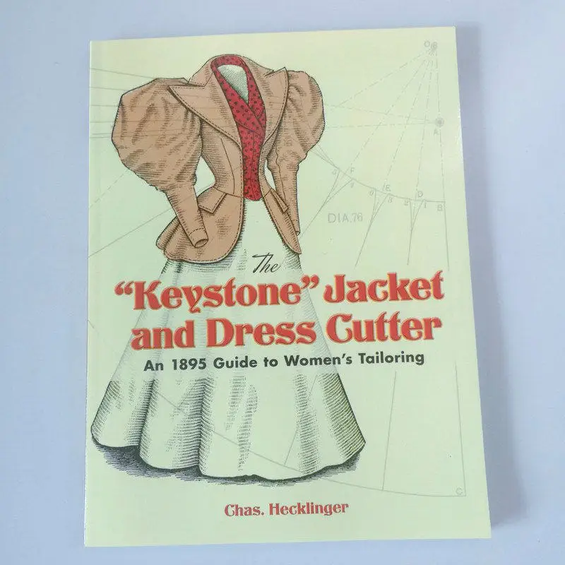 Libro Guía de Confección de Prendas de Vestir Keystone Jacket: Diseño de Moda del Siglo XIX: Dibujo de Patrones y Corte, Referencia de Muestras