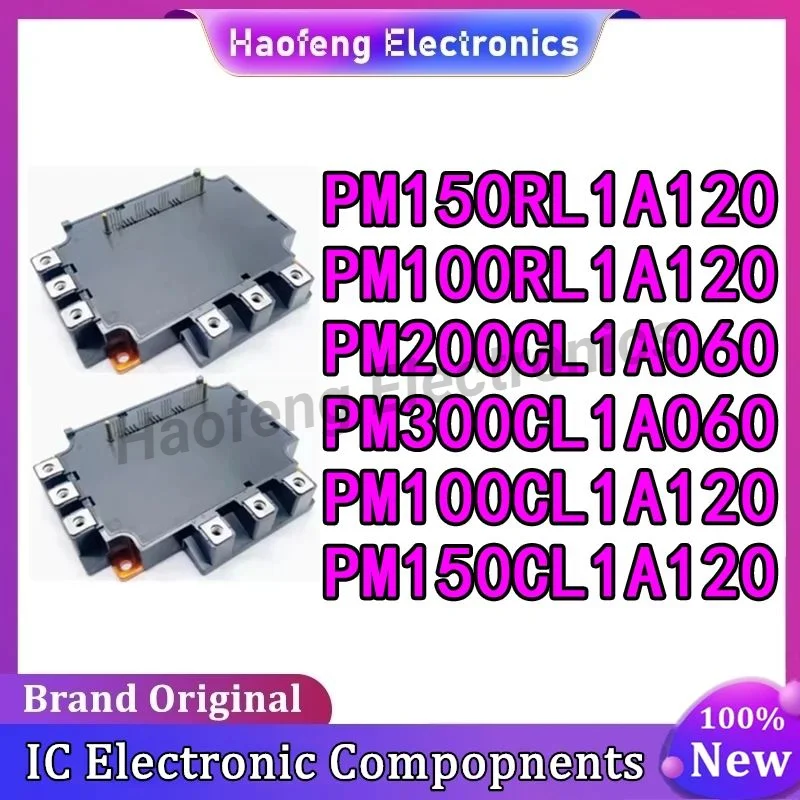 

PM150RL1A120 PM100RL1A120 PM200CL1A060 PM300CL1A060 PM100CL1A120 PM150CL1A120 NEW AND ORIGINAL MODULE