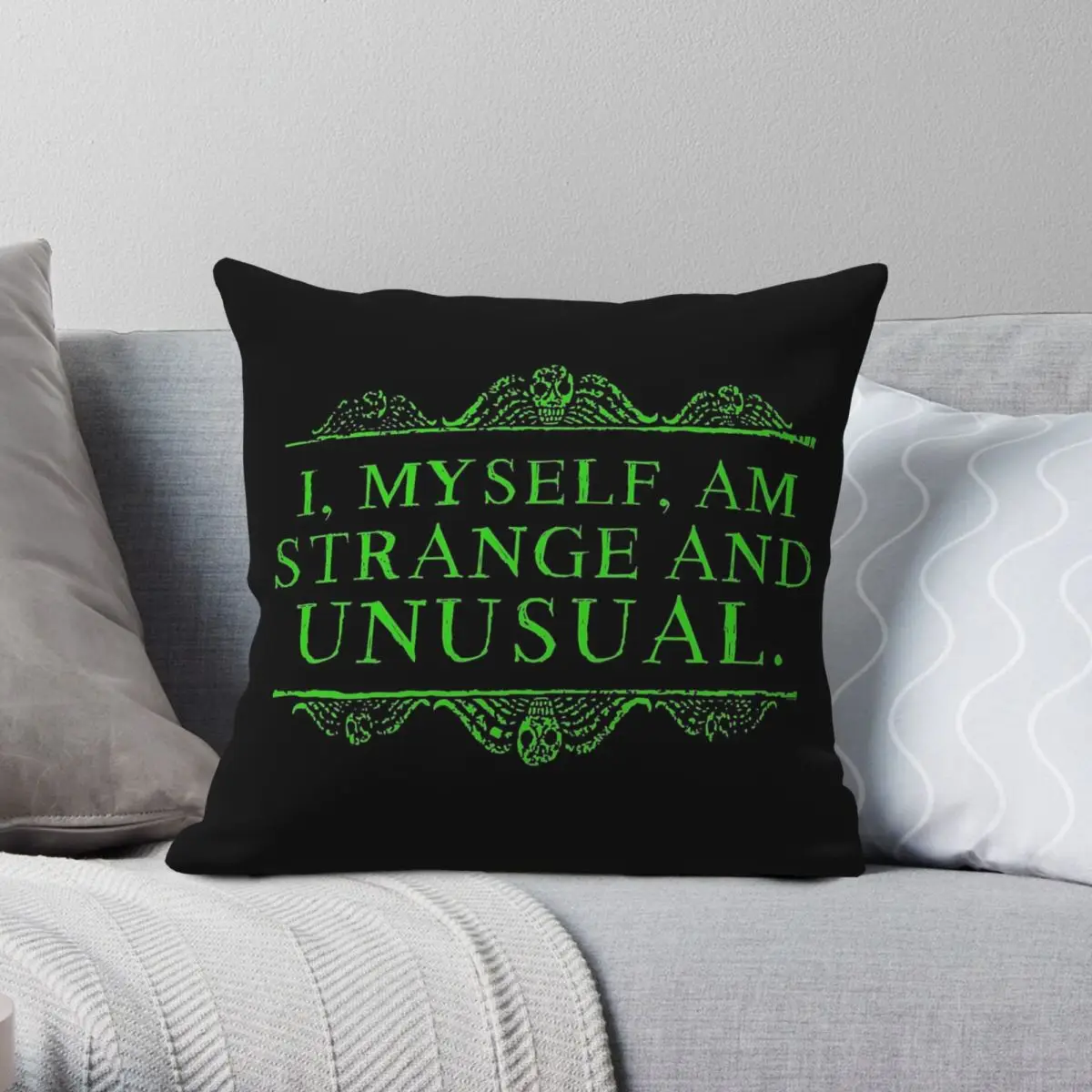 I Myself Am Strange And Unusual Square Pillowcase Polyester Linen Velvet Creative Zip Decor Throw Pillow Case Sofa Cushion Cover