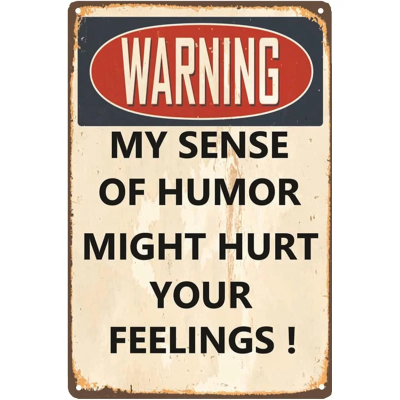 Iron Painting Interesting Art Satirical Metal Signs Garage Bar Wall Decoration Warning My Sense of Humor May Hurt Your Emotions