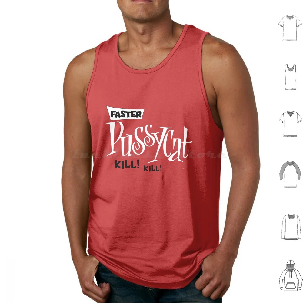 

Faster , Pussycat ! Kill ! Kill ! Tank Tops Print Cotton Russ Meyer Sixties B Movie Film Cinema Tura Satana