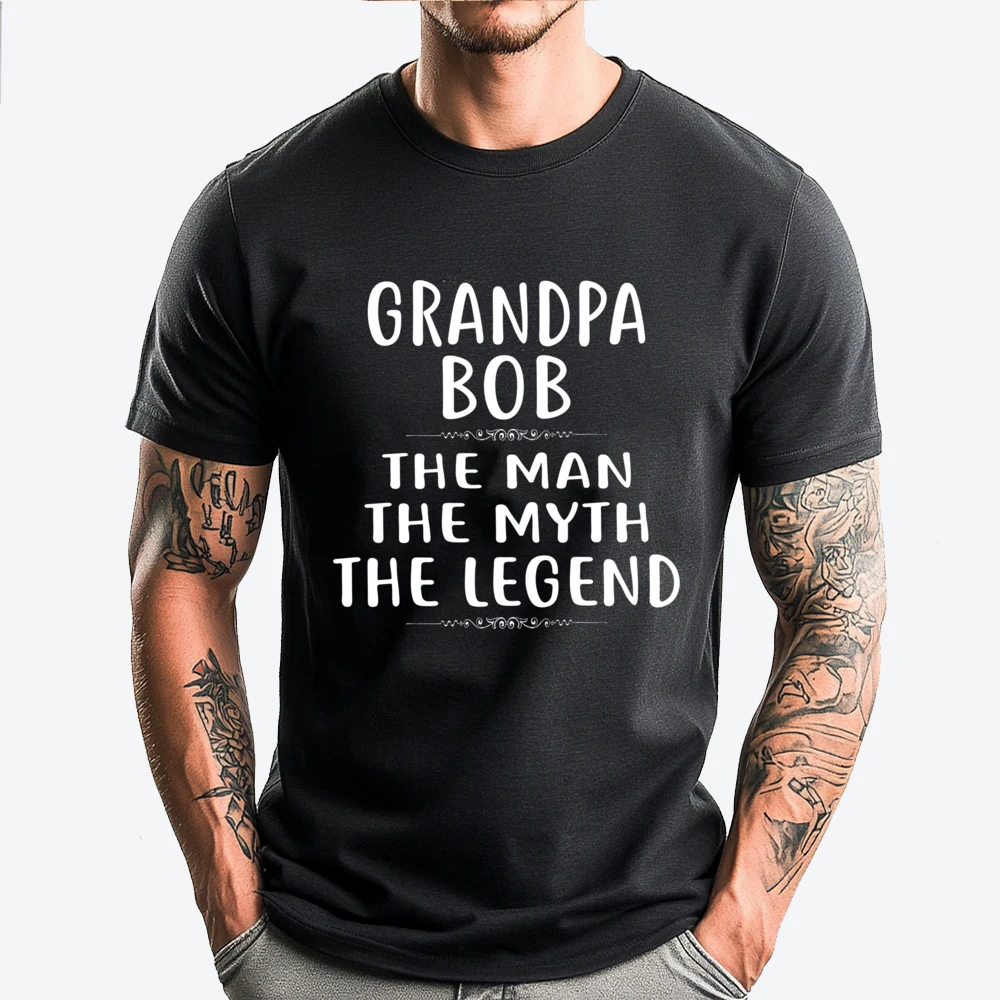 

Grandpa Bob The Man The Myth The Legend Design Funny Shirts Brand Clothing Graphic Cotton Streetwear Short Sleeve