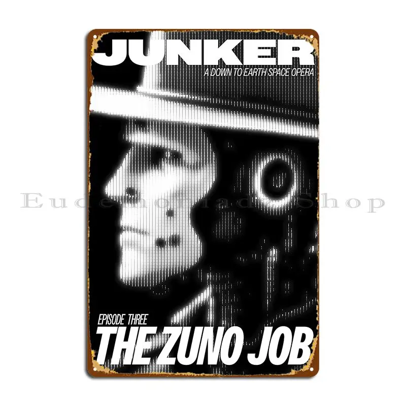 Junker The Zuno Job Metal Plaque Poster Wall Club Bar Garage Cinema Customized Tin Sign Poster