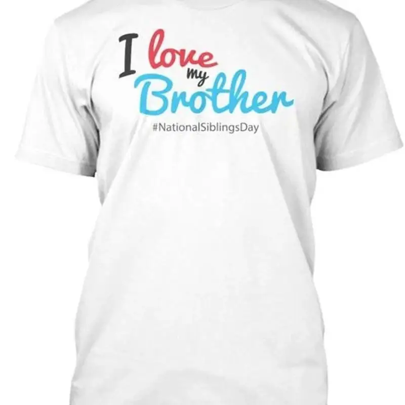 National Siblings Day I love my Brother Size Premium T Shirt M 2XL