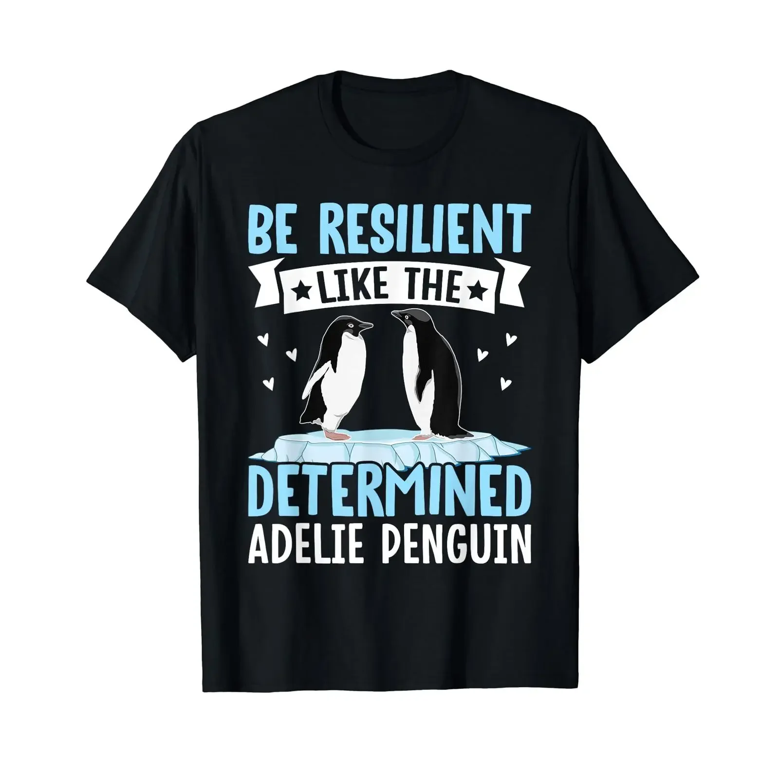 Be Resilient Like The Determined Adelie Penguin Owner bird T Shirt vintage Washed streetwear homme fashion Slightly Unisex