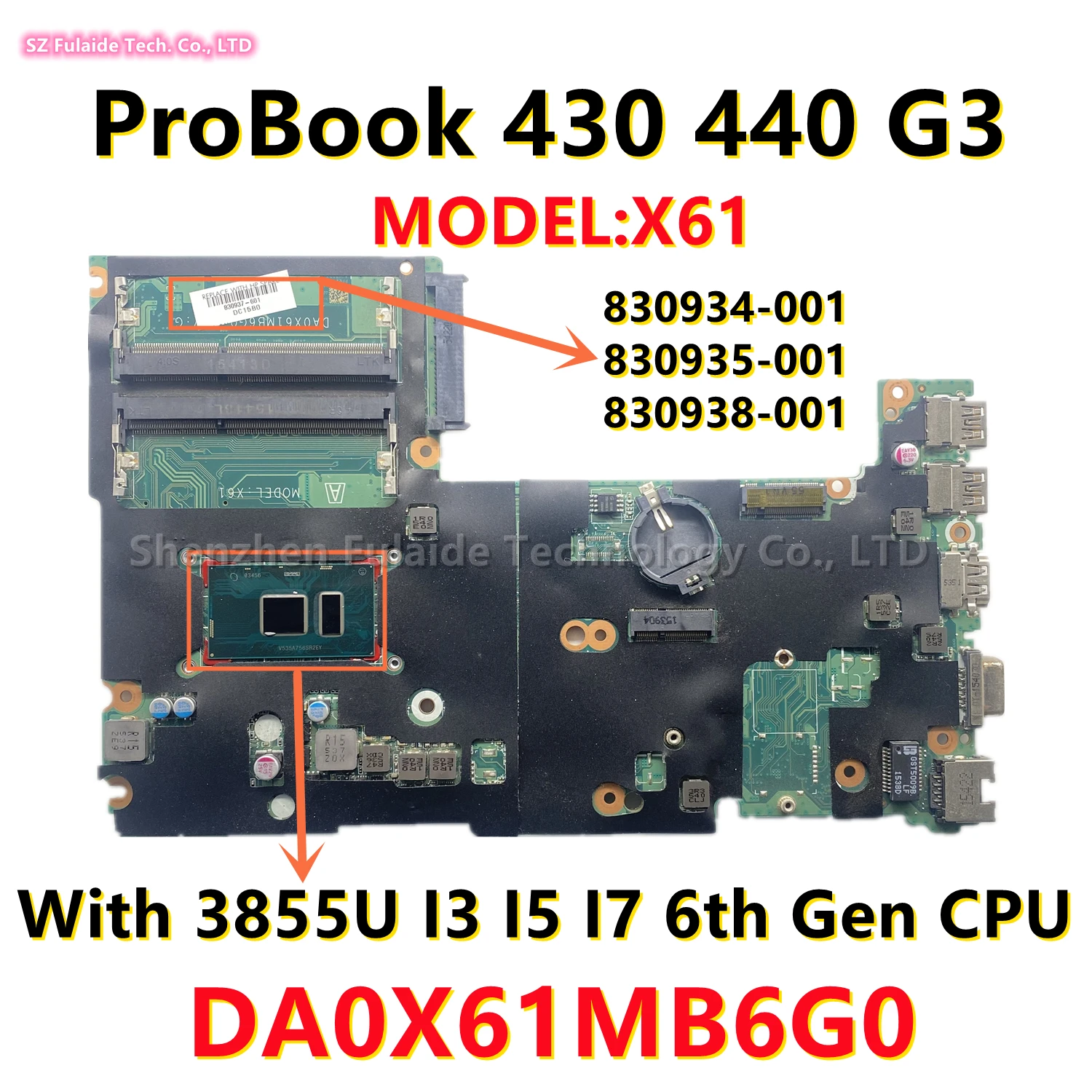 

DA0X61MB6G0 For HP ProBook 430 440 G3 Laptop Motherboard With 3855U I3-6006 I5-6200 I7-6500 CPU 830934-001 830935-001 830937-001