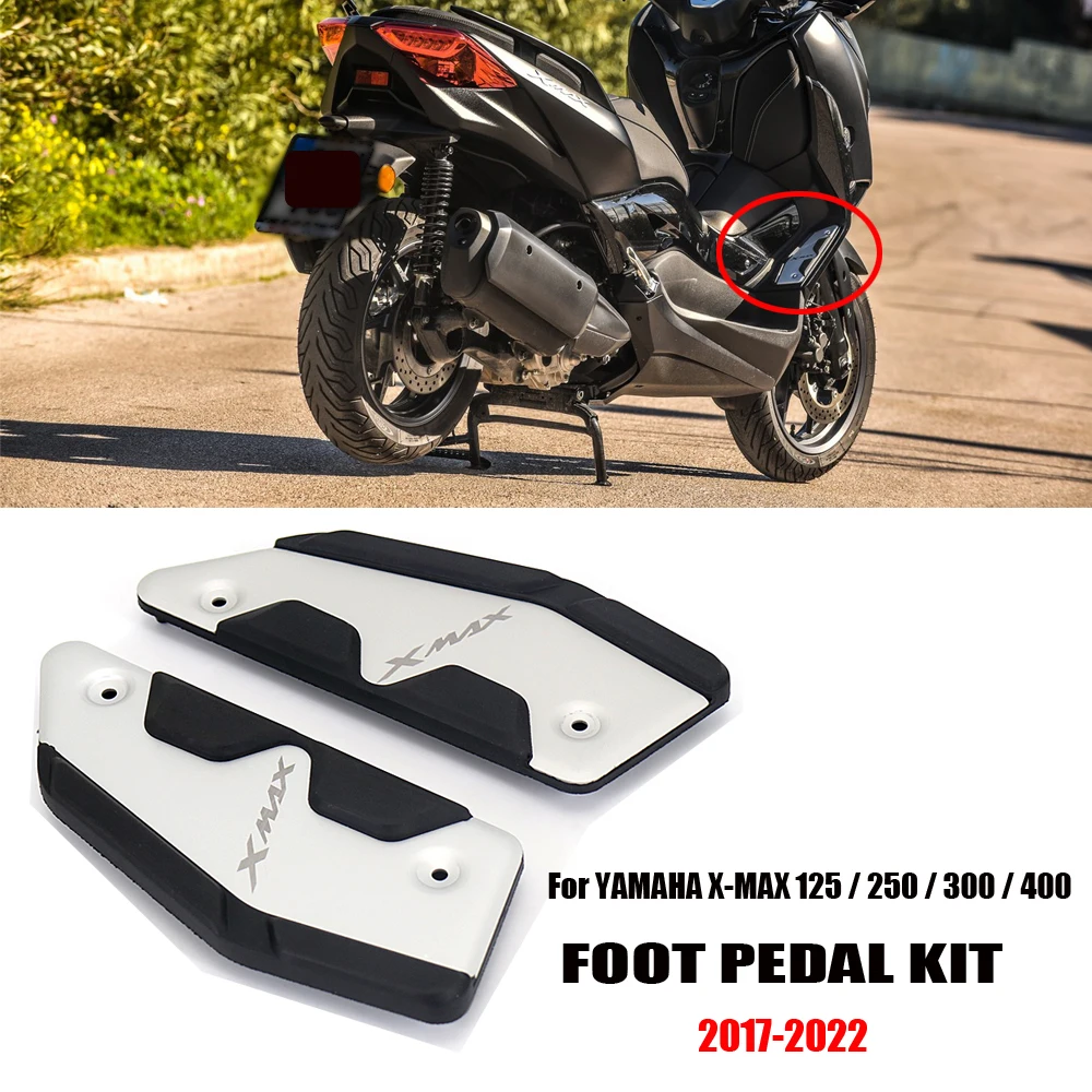 

X-MAX Foot Pegs Motorcycle Skidproof Pedal Footrest Footpads For Yamaha XMAX 125 250 300 400 XMAX125 XMAX250 XMAX300 XMAX400