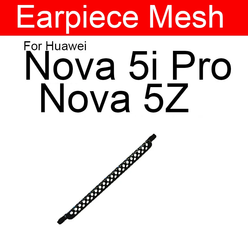 For Huawei Nova 2 3 4 5 5i Pro Plus 2S 3i 4E 5Z 6Se 7Se 7i Earpiece Speaker Mesh Anti-dust Earpiece Speaker Mesh Parts