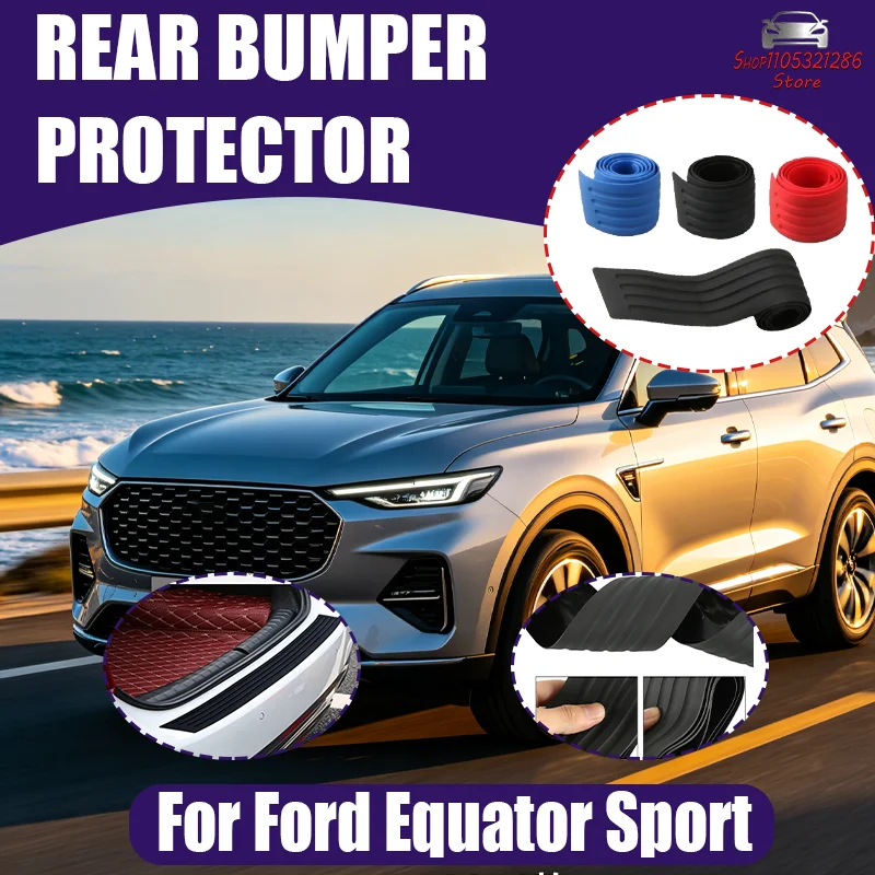 

For Ford Equator Sport Car Trunk Door Sill Plate Protector Anti-Scratch Rear Bumper Guard Rubber Mouldings Pad Trim