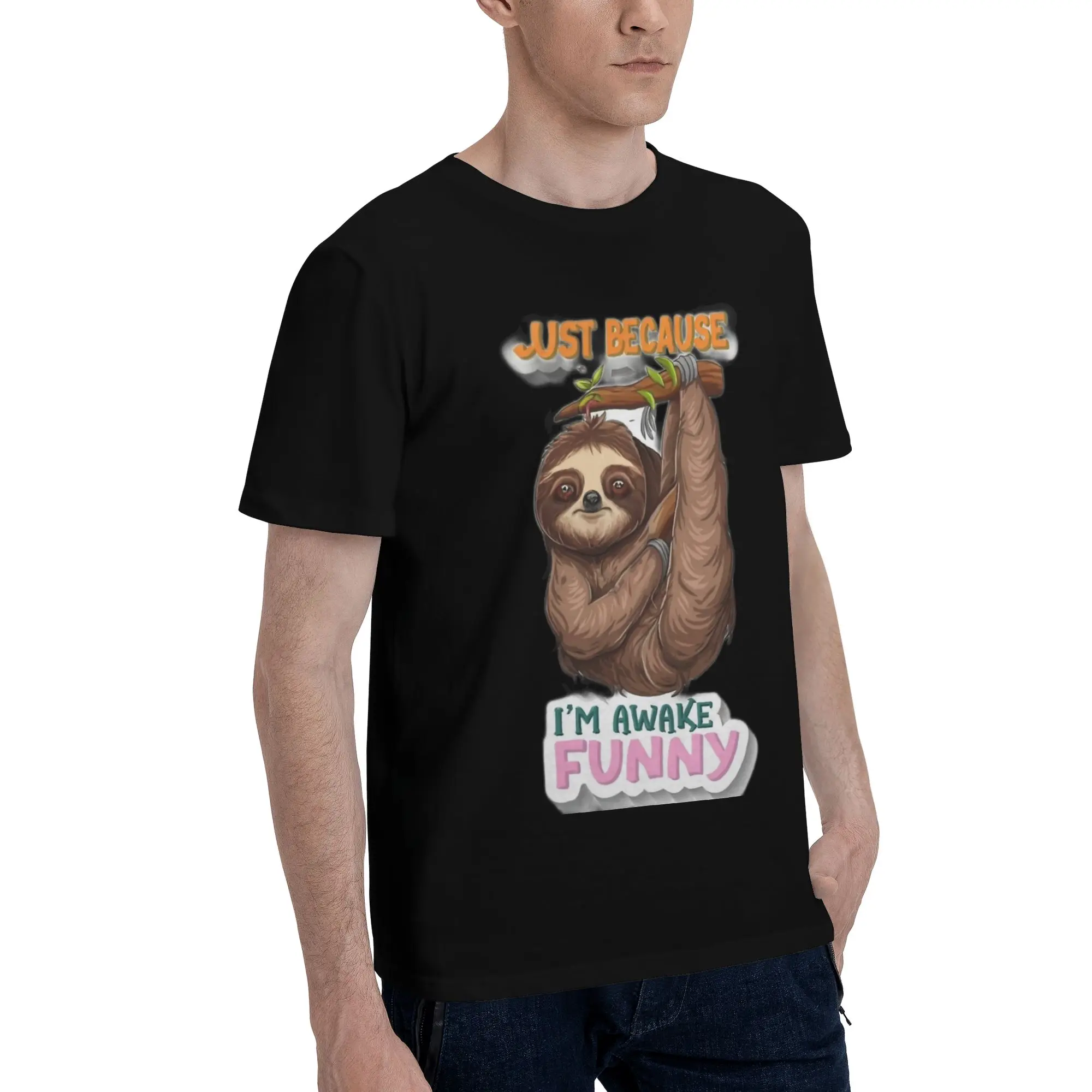 Just Because I'm Awake Funny Quote  Tee Shirt for Men Women Graphic Print T Shirts  100% Cotton Clothing