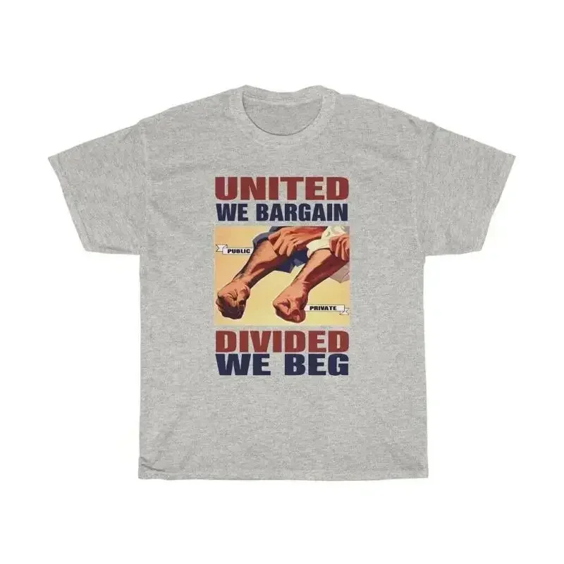 Union Workers Heavy Cotton T shirt United We Bargain Divided Beg