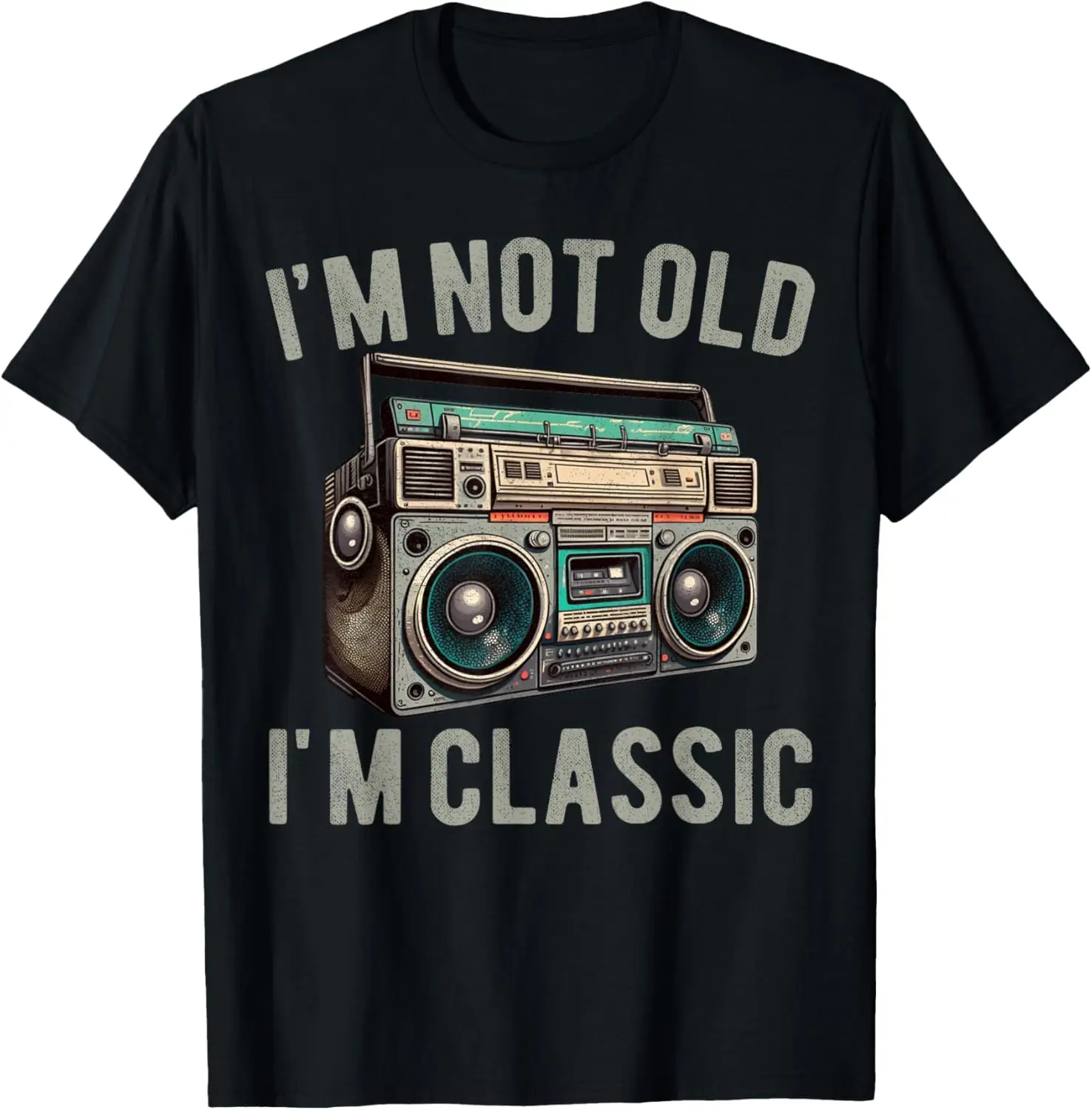 

I'm Not Old I'm Classic Old 80s 90s School Vintage Boombox T-Shirt