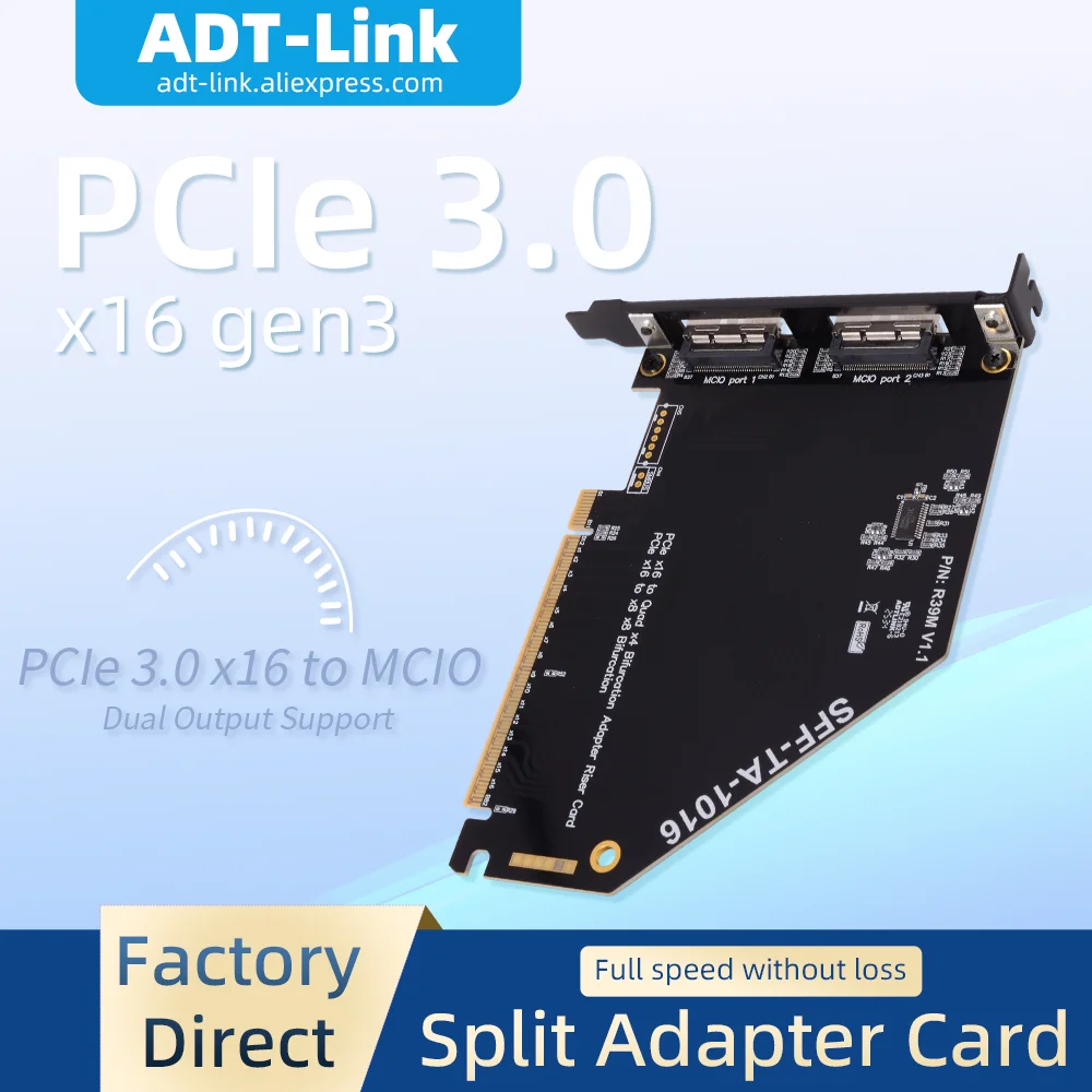 

Разделенная карта адаптера ADT-Link R39M PCIe 3.0 x16 — MCIO поддерживает раздвоенную плату SFF-TA-1016 PCIE X16 — X8 X8