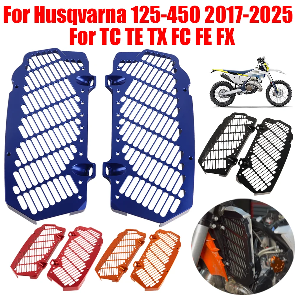 

New For Husqvarna TC TE TX FC FE FX 125 150 250 300 350 450 501 2017 - 2025 Motorcycle Radiator Grille Guard Cover Protector