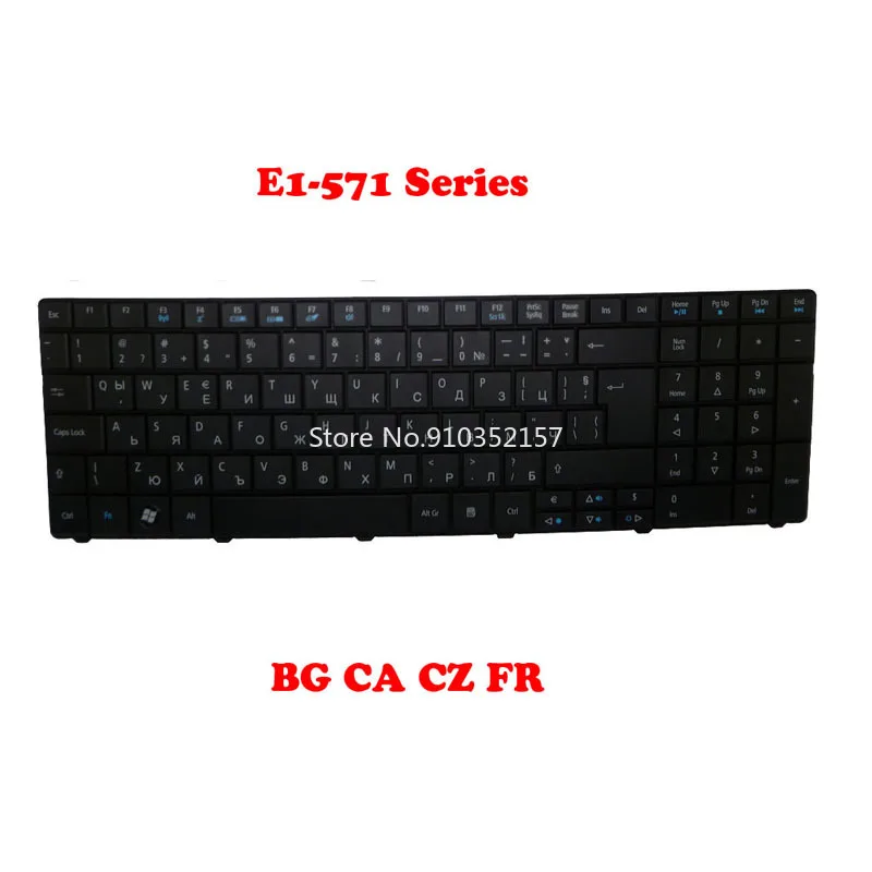 

Keyboard For ACER For Aspire E1-571 E1-571G France FR Bulgaria Canada CA Czech 9Z.N3M82.B0B 9Z.N3M82.F0B NE71B 9Z.N3M82.B1A