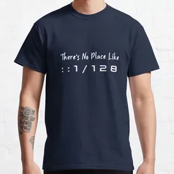 IPv6 No Place Like Home network engineer localhost ipv6 funny t shirt for men 100% cotton printed plus size clothing