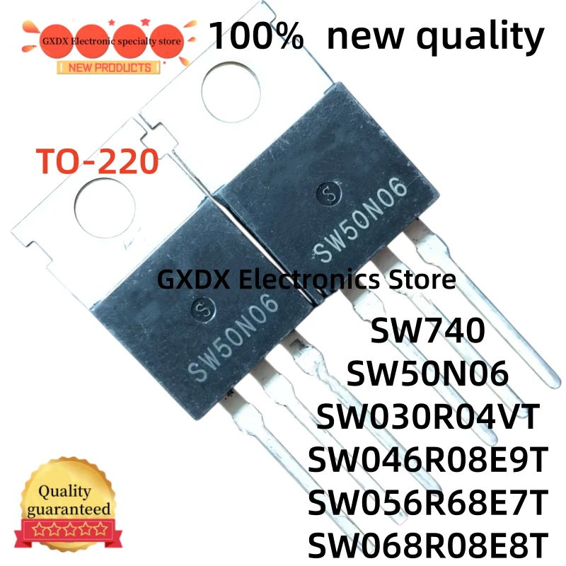 10-20-30PCS 100% quality SW068R08E8T SW740 SW50N06 SW030R04VT SW046R08E9T SW056R68E7T TO-220 MOS field effect transistor