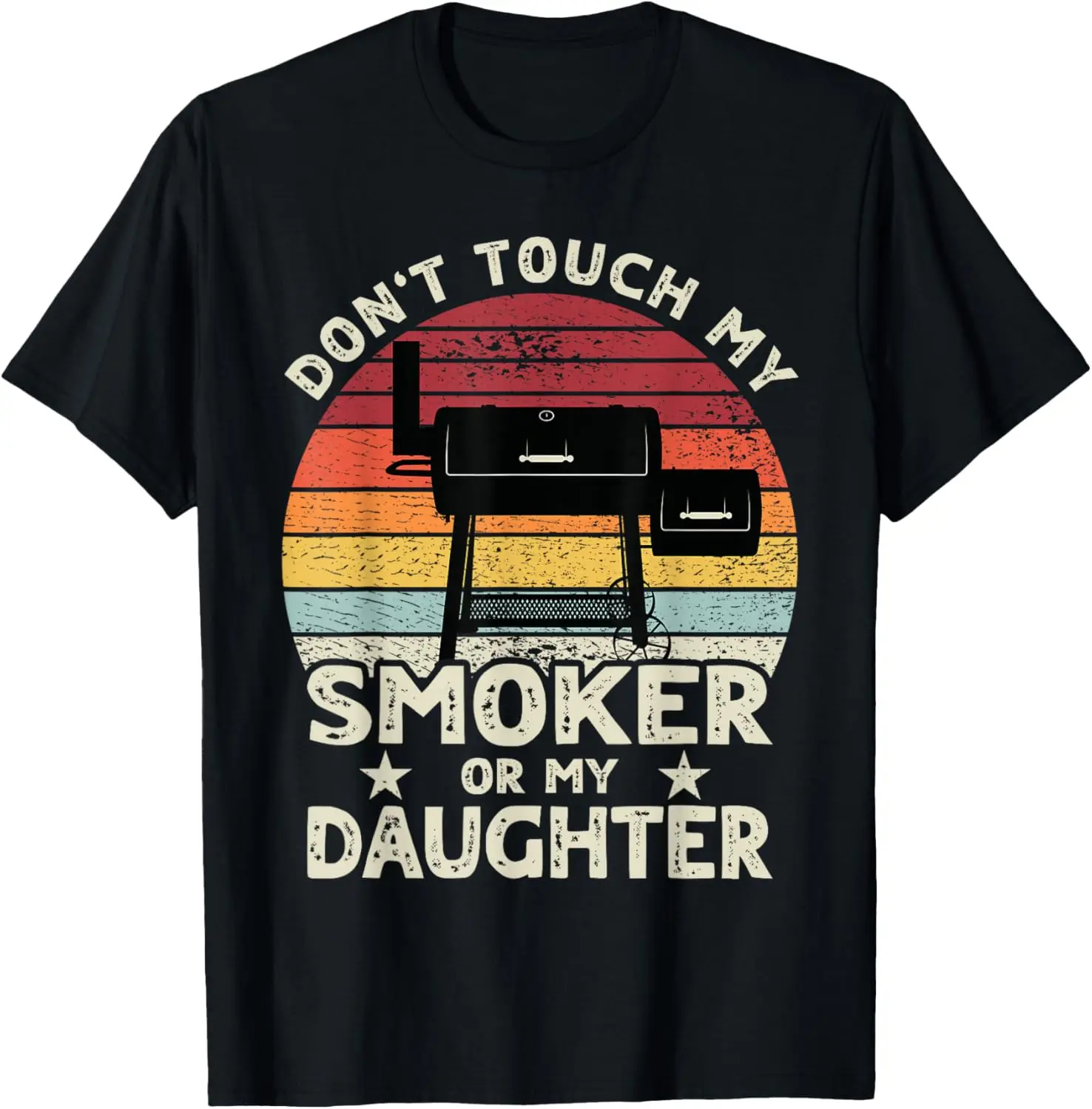

Mens Don't Touch My Smoker or My Daughter Retro BBQ Grill Dad T-Shirt