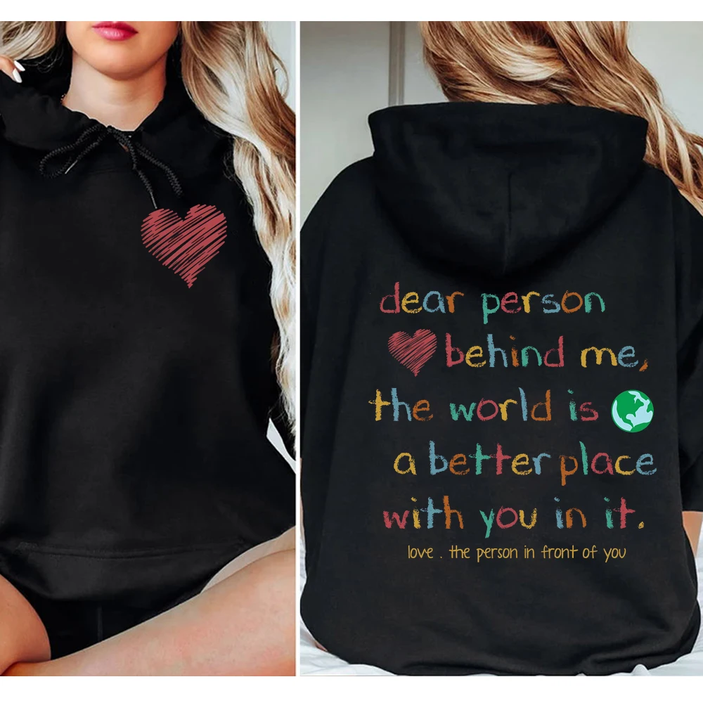 Dear Person Behind Me Hoodie The World Is Better Place Mental Health Aesthetic Pullover Sweatshirt Be Kind