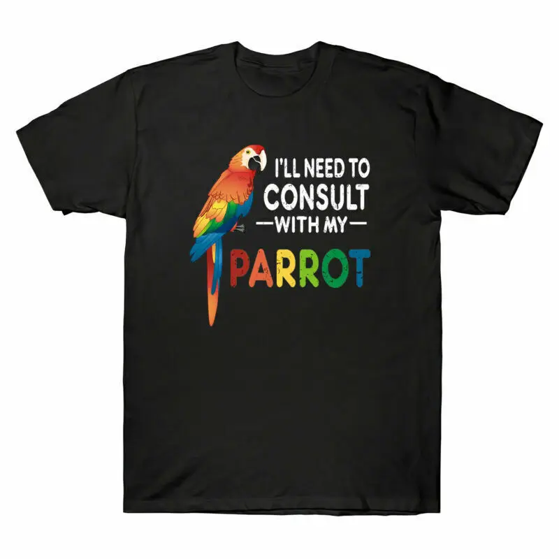 

I'll Need To Consult With My Parrot Men's Vintage Cotton Short Sleeve T-Shirt