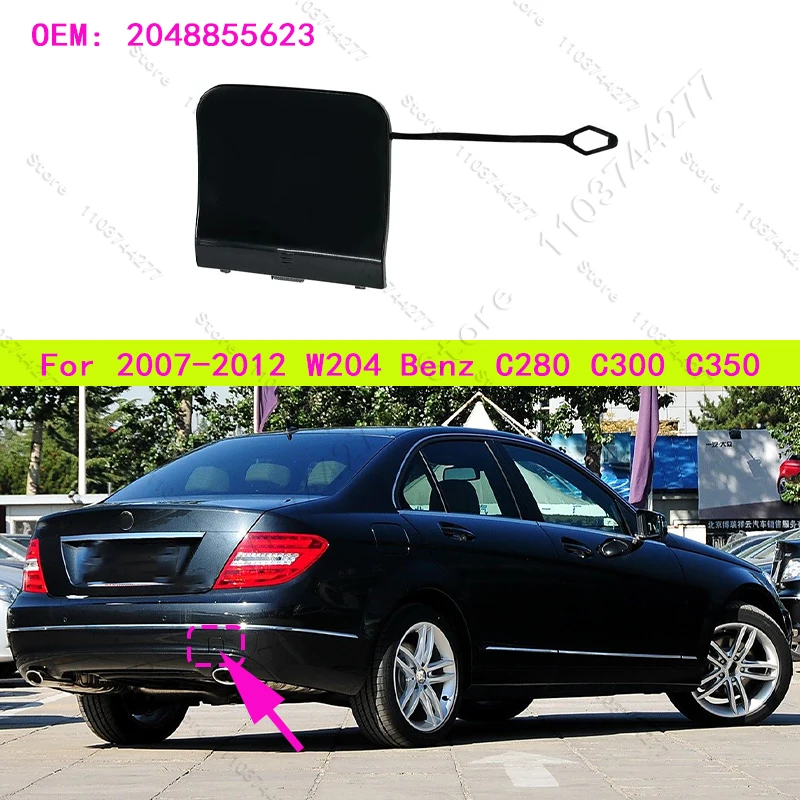 

For 2007-2012 Chass W204 Mercedes Benz C280 C300 C350 Rear Bumper Tow Hook Cover Cap 2048855623
