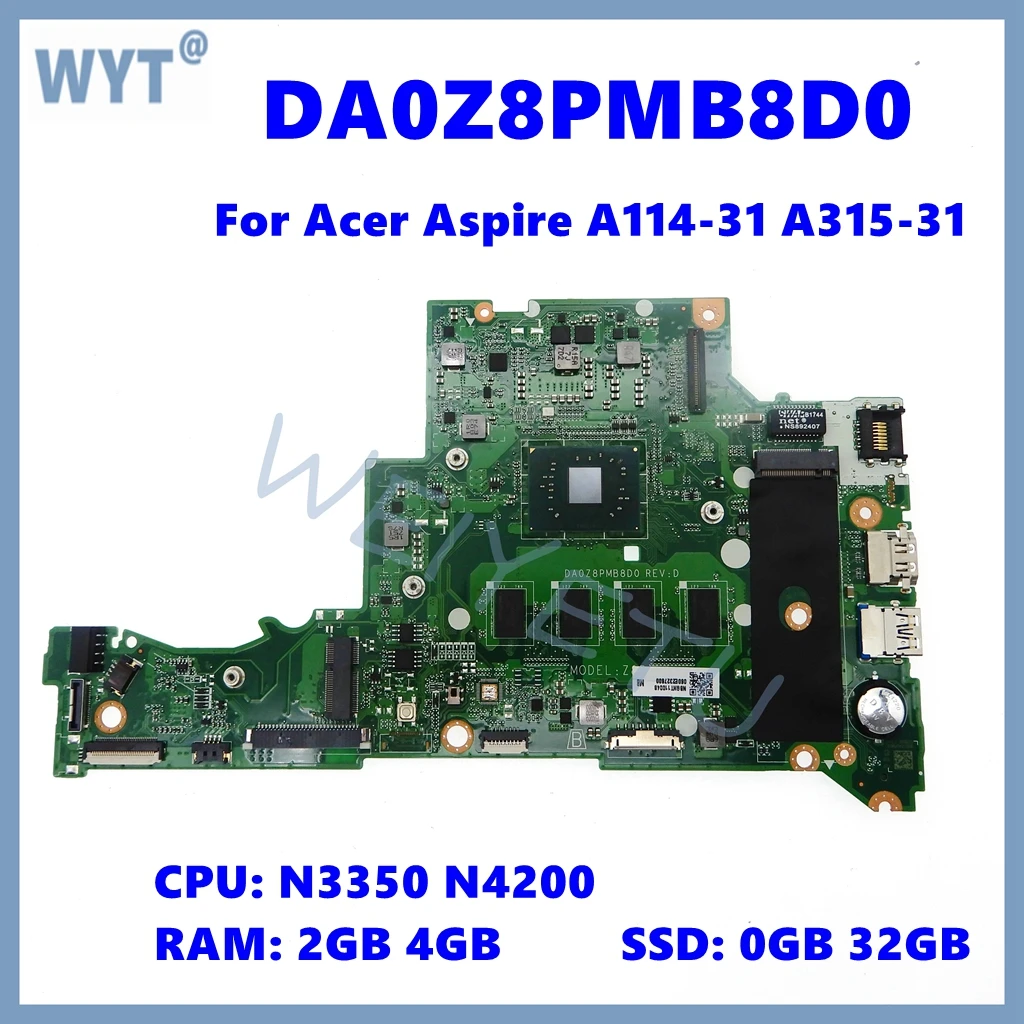 Placa base para ordenador portátil DA0Z8PMB8D0 para Acer Aspire A114-31 A315-31 N17Q4 con CPU N3350 N4200 2GB 4GB-RAM 0GB 32GB-SSD