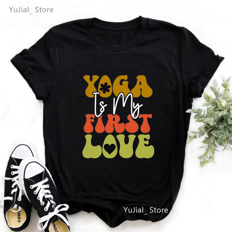 

Yoga Is My First Love Letter Printed Tshirt Girls Yoga And Coffee Meditation T Shirt Women Summer Fashion Tops T-Shirt Female