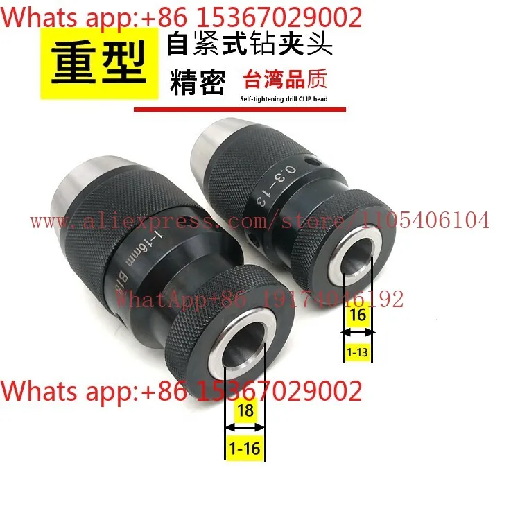 Self-tightening Drill Chuck 1-13-B16 1-16-B18 1-10 Taper Self-locking Drill Chuck Heavy Duty Milling Table Drilling Machine