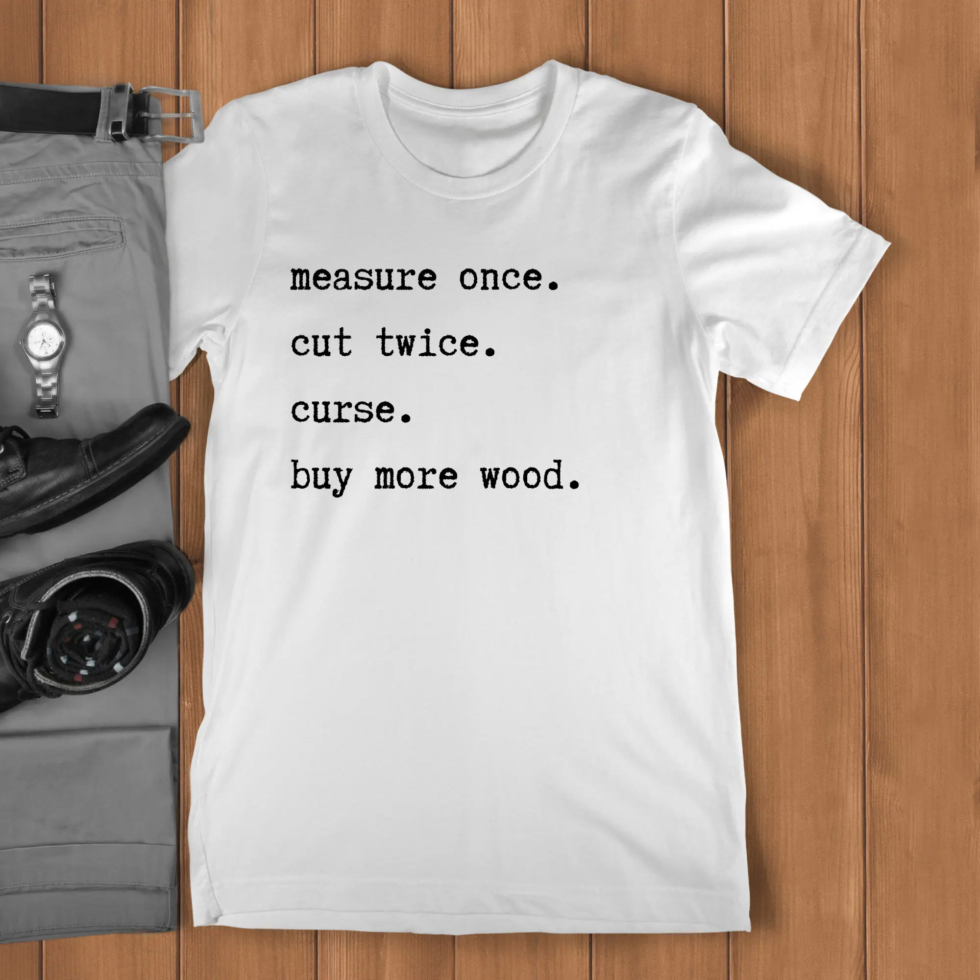 Woodworking T Shirt Measure Funny