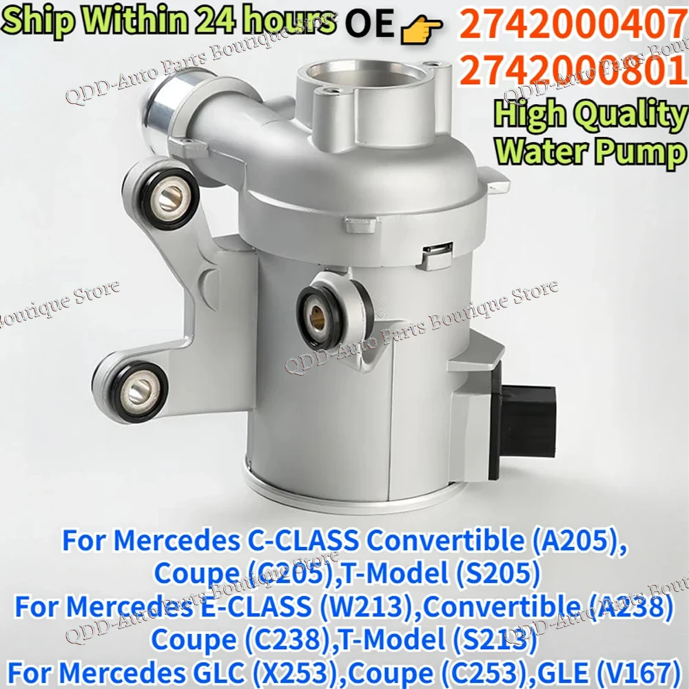 

2742000407 2742000801 For Mercedes C/E-CLASS W205 A205 C205 S205 W213 A238 C238 Engine Cooling Electric Brushless Water Pump