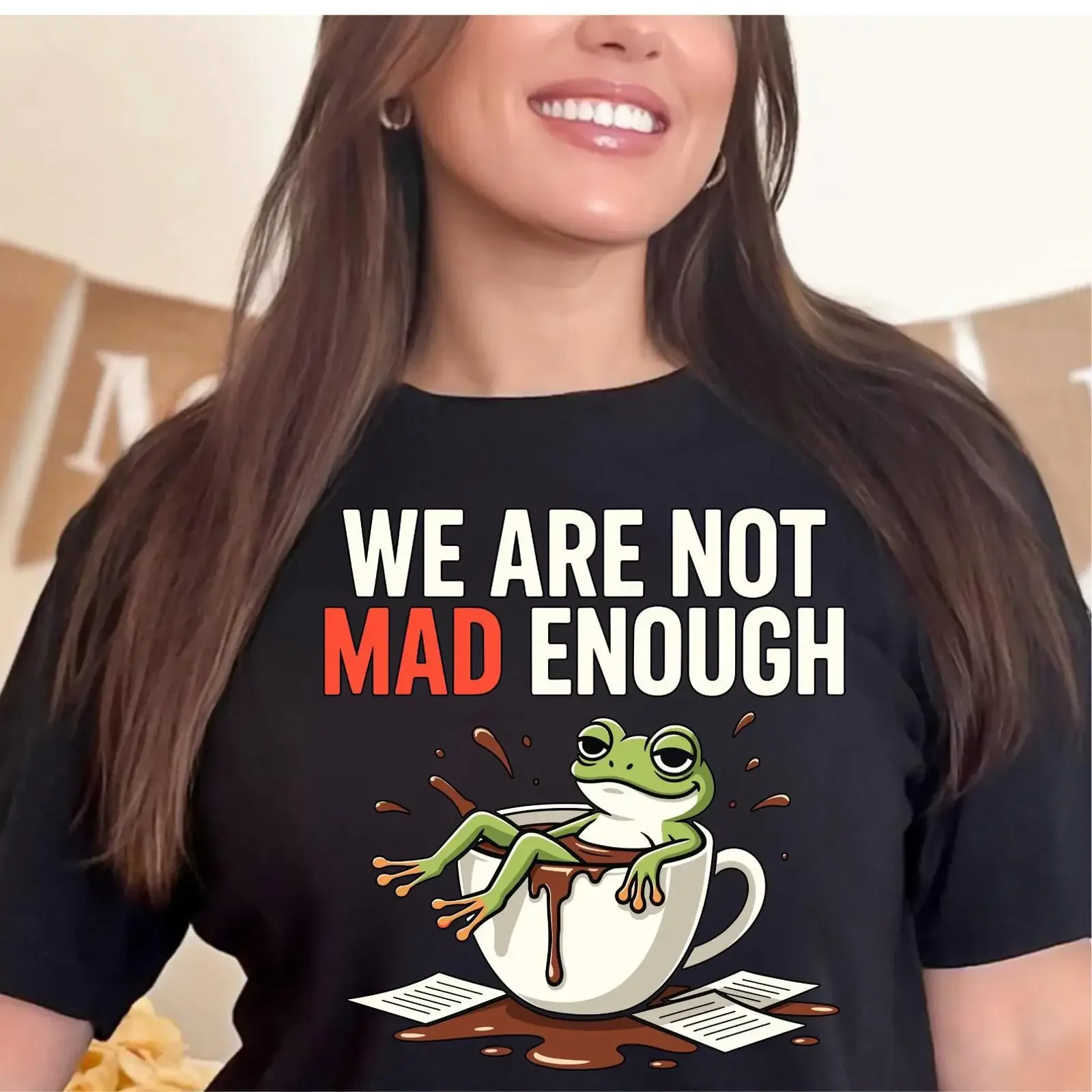 We Are Not Mad Enough T Shirt Funny Frog Coffee Mug Meme Workplace Humor Overworked Office Sarcasm vintage Washed Breathable