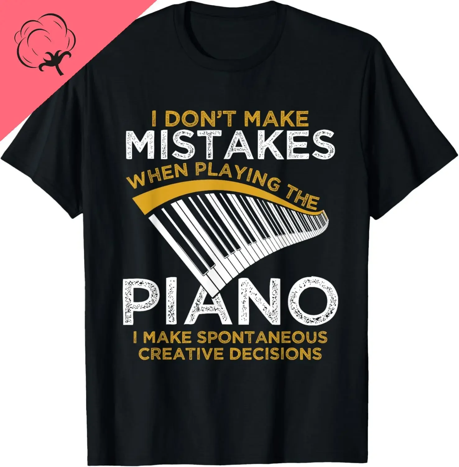 

I Don't Make Mistakes When Playing The Piano Graphic T-Shirt Men's Cotton Short Sleeve