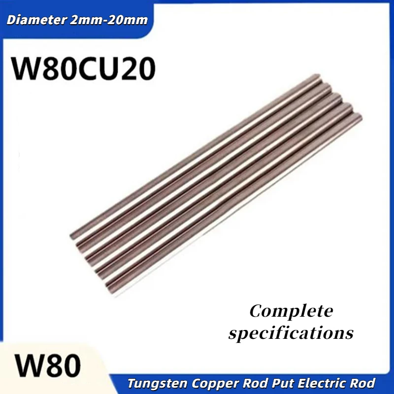 1Pcs W80 Tungsten Copper Rod Diameter 2mm-20mm Tungsten Copper Bar Put Electric Rod W80Cu20 Tungsten Copper Alloy Length 200mm