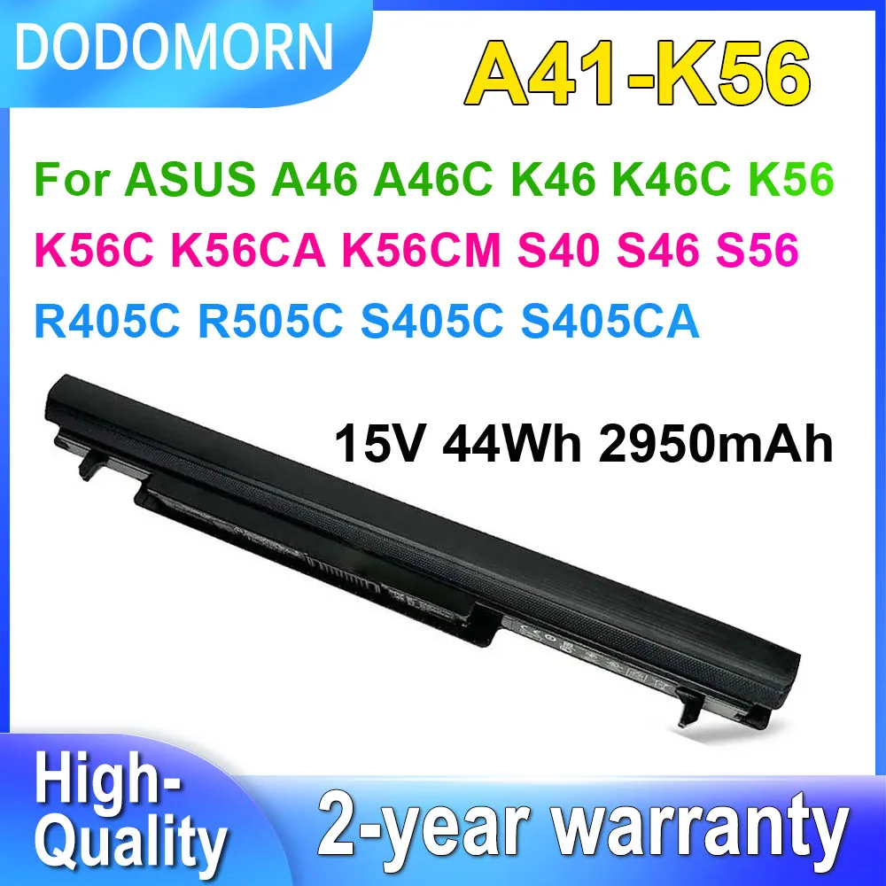 

DODOMORN A41-K56 For ASUS A46 A46C K46 K46C K56 K56C K56CM S40 S46 S56 R405C R505C S405C S405CA S505C Laptop Battery 15V 2950mAh