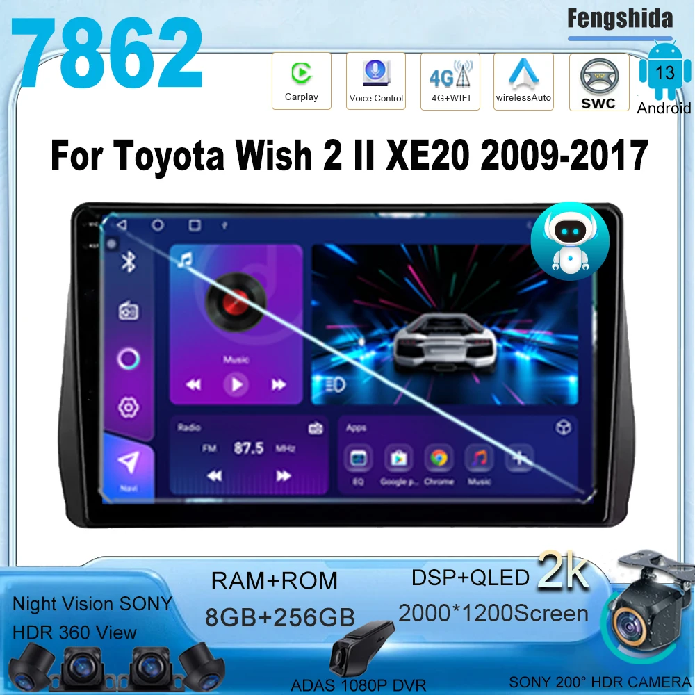 

Android13 For Toyota Wish 2 II XE20 2009-2017 Multimedia Car Monitor Autoradio Navigation GPS Stereo Radio 7862 CPU 2din DVD