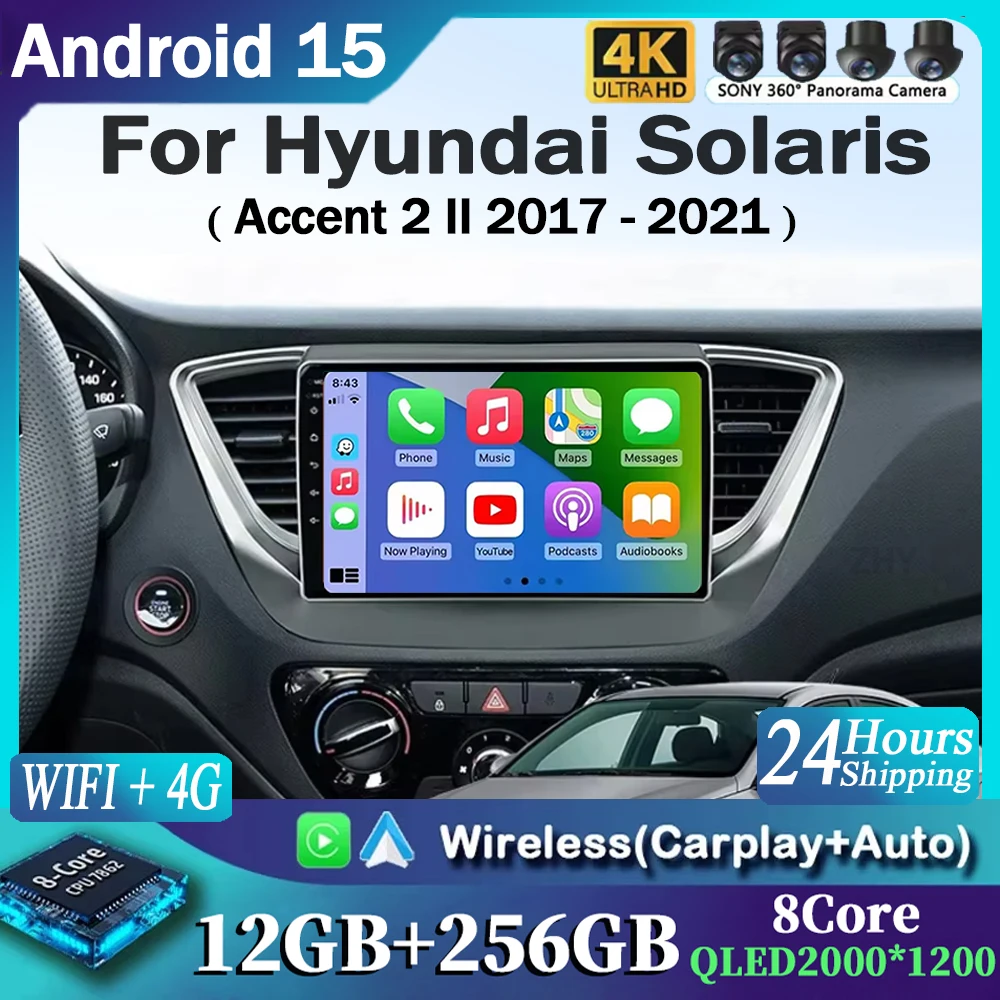 Android 15 Car Radio For Hyundai Solaris Accent 2 II 2017 - 2021 GPS Navigation Audio Stereo Video Multimedia Player AutoRadio