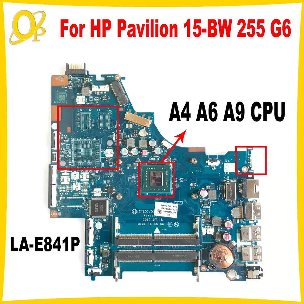 

CTL51/53 LA-E841P Mainboard for HP Pavilion 15-BW 255 G6 laptop motherboard 924719-001 924720-601 928888-601 with A4 A6 A9 CPU