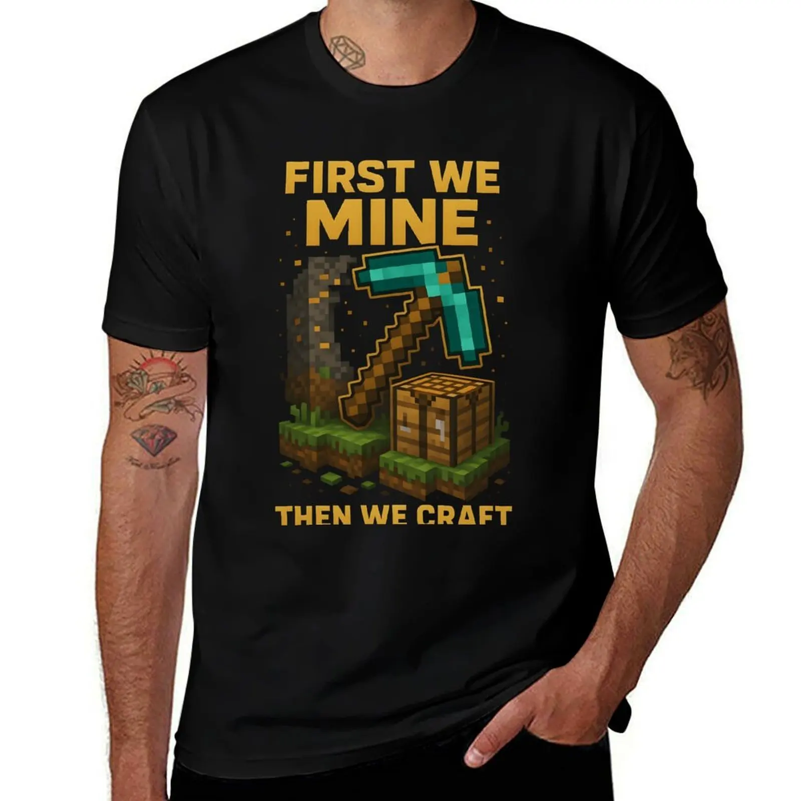 

First we mine, Then we craft T-Shirt T-shirts man tees Personalized t-shirt boys animal print clothing for men